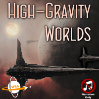 High-Gravity Worlds (Narration Only)