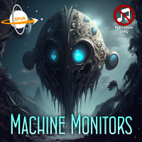 Ancient Machine Monitors: Alien Watchdogs, AI Custodians, and the Fermi Paradox (Narration Only)