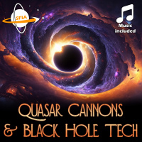 Quasar Cannons  Black Hole Tech