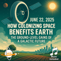 How Colonizing Space Benefits Earth - The Ground-Level Gains of a Galactic Future 