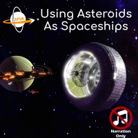 Using Asteroids As Spaceships (Narration Only)