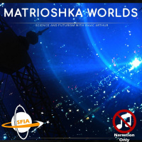 Matrioskha Worlds (Narration Only)