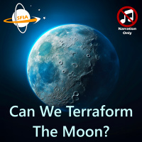Can We Terraform The Moon? (Narration Only)