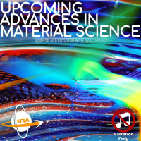 Upcoming Advances In Material Science (Narration Only)