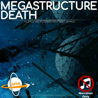 Science  Futurism With Isaac Arthur