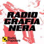 Radiografia Nera - Radio Popolare