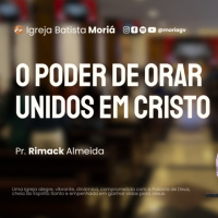O poder de orar unidos em Cristo - Pr. Rimack Almeida - Culto da Vitória [01.10.2025]