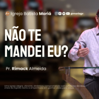 Não te mandei Eu? - Pr. Rimack Almeida - Culto de Adoração [07.12.2025]