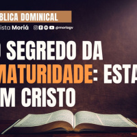O segredo da maturidade: Estar em Cristo - Pr. Rimack Almeida - Escola Bíblica Dominical [24.08.2025]