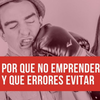 141.- ¿Por qué no debes emprender y que errores evitar si quieres hacerlo?