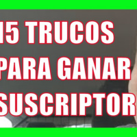 169.- ❤️ 15 TRUCOS para CONSEGUIR SUSCRIPTORES 
