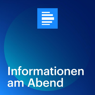 Informationen Am Abend - Deutschlandfunk
