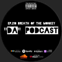 Ep.218 Breath Of The Monkey