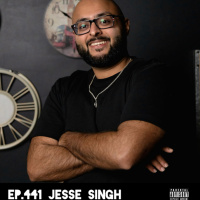 Ep.441 Jesse Singh