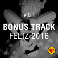 Bonus Track #021 – Feliz Ano Novo!