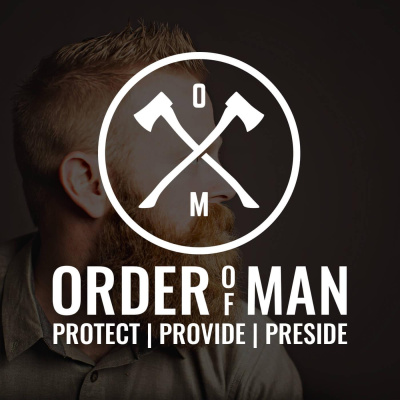 Order Of Man: Protect | Provide | Preside