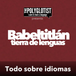 Babeltitlán | El Único Podcast Para Aprender Cualquier Idioma