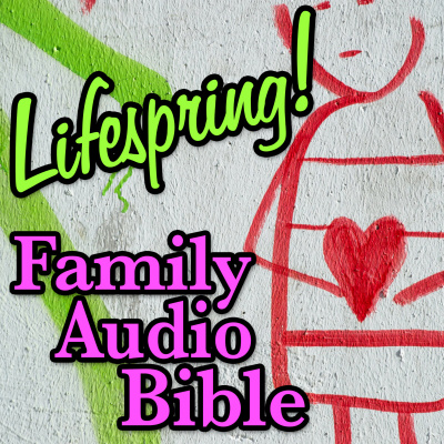 Lifespring! Family Audio Bible