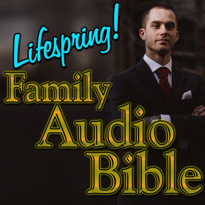 Lifespring! Family Audio Bible