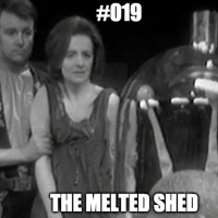 #019 The Case of My Anus 2 – The Melted Shed