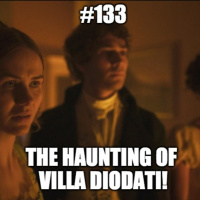 #133 - In Conversation With...011 - The Haunting of Villa Diodati