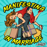 Manifesting in Marriage
