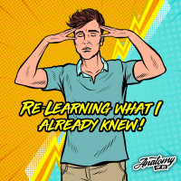 Re-learning What I Already Knew!