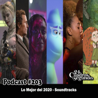 Programa # 203 - 24 Cuadros Por Segundo - Lo Mejor del 2020 - Soundtracks