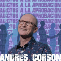 Adictos a la aprobación - Andrés Corson - 17 Febrero 2021 | Prédicas Cristianas 2021
