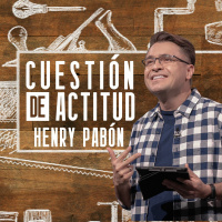 Cuestión de Actitud - Henry Pabón - 31 Enero 2021 | Prédicas Cristianas 2021