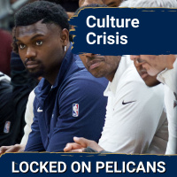 New Orleans Pelicans Lack of Accountability Threatens Their Future-Unfixable Without Drastic Change?