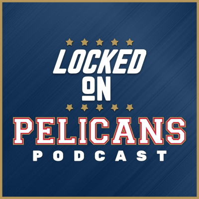 Locked On Pelicans