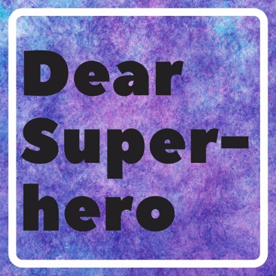 Dear Superhero