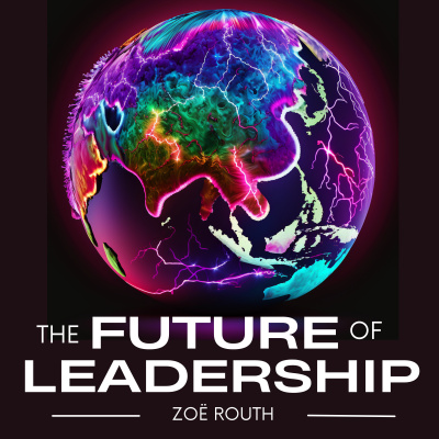 Zoë Routh Leadership Podcast