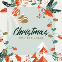Christmas with Trailhead - Week 3