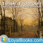 Zapiski Iz Podpolya (notes From The Underground) By Fyodor Dostoevsky