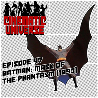 Episode 47: Batman: Mask of the Phantasm (1993)