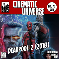Episode 75: Deadpool 2 (2018)