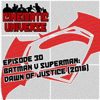 Episode 30: Batman v Superman: Dawn of Justice (2016)