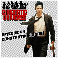 Episode 44: Constantine (2005)