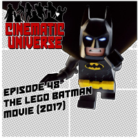 Episode 48: The Lego Batman Movie (2017)