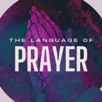 The Language of Prayer: Worry