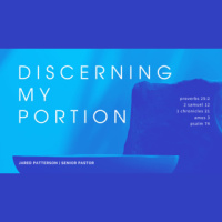 Discerning My Portion | 08-04-2024 | Jared Patterson