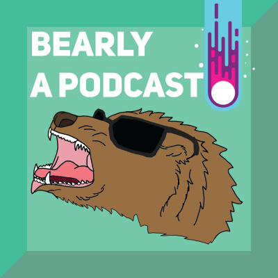 Bearly A Podcast
