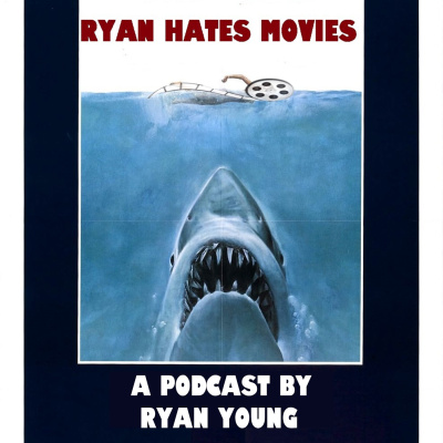 Ryan Hates Movies