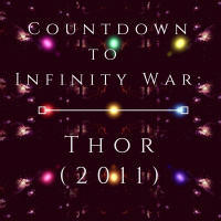 Countdown to Infinity War: Thor (2011)