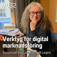 632 Verktyg för digital marknadsföring - med Susannah Eriksson