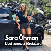 677 Livet som egenföretagare med Sara Öhman