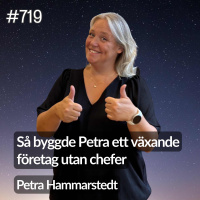 719 Så byggde Petra ett växande företag utan chefer