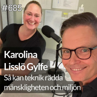 685 Så kan teknik rädda mänskligheten och miljön